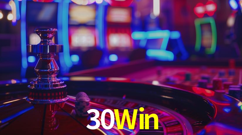 Sinta a adrenalina dos jogos de cassino com 30Win